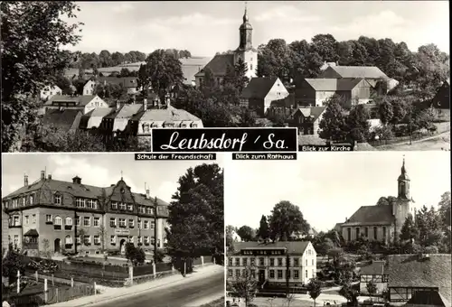 Ak Leubsdorf in Sachsen, Schule der Freundschaft, Blick zur Kirche, Blick zum Rathaus