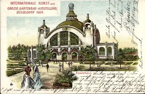Litho Düsseldorf am Rhein, Internationale Kunst- u. Gartenbau-Ausstellung 1904, Palmenhaus