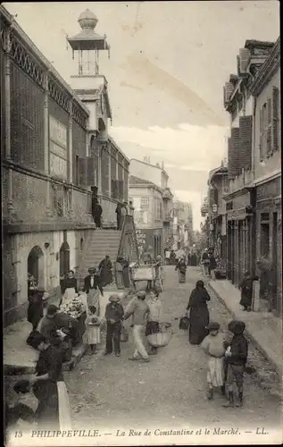 Ak Philippeville Skikda Algerien, La Rue de Constantine et le Marche, Straßenszene