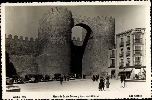 Ak Avila Kastillen und Leon, Plaza de Santa Teresa y Arco del Alcazar