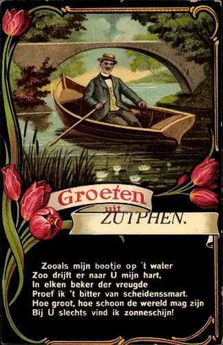 Ak Zutphen, Man im Ruderboot, Tulpen, Zoals mijn bootje op 't water...