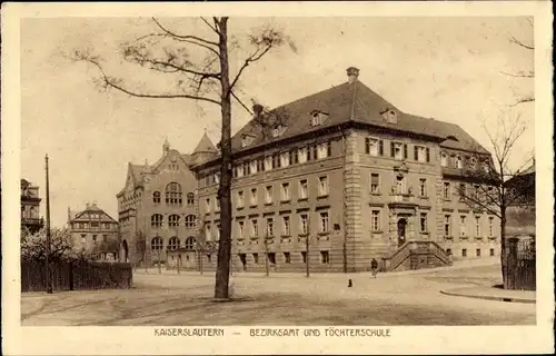 Ak Kaiserslautern in Rheinland Pfalz, Bezirksamt und Töchterschule