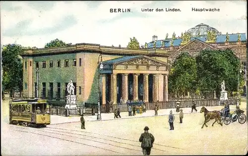 Künstler Ak Berlin Mitte, Unter den Linden, Hauptwache, Straßenbahn
