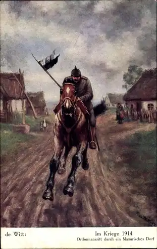 Künstler Ak de Witt, Ordonnanzritt durch ein Masurisches Dorf, 1. WK, 1914