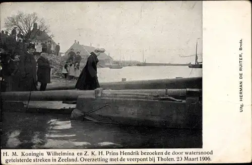 Ak Tholen Zeeland Niederlande, Hochwasser, Koningin Wilhelmina en Prins Hendrik, Watersnood 1906