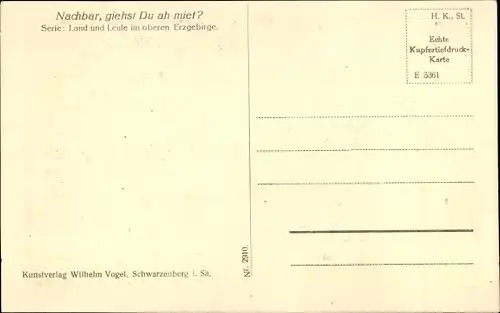 Ak Bilder aus dem Erzgebirge, Volkstrachten, Nachbar, giehst du ah miet?