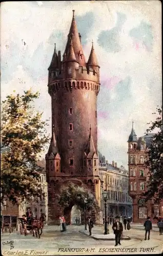 Künstler Ak Flower, Charles, Frankfurt am Main, Eschenheimer Turm, Nr. 617 B