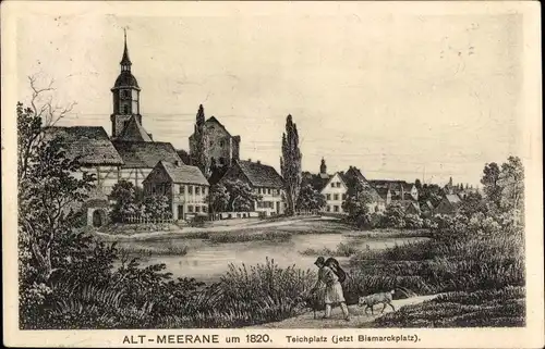 Ak Meerane in Sachsen, Teichplatz um 1820, jetzt Bismarckplatz