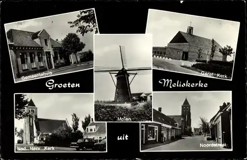 Ak Meliskerke Zeeland Niederlande, Molen, Gemeentehuis, Geref. Kerk, Noordstraat