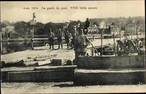 Ak Visé Wallonien Lüttich, La garde du pont Aout 1914