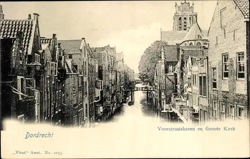 Ak Dordrecht Südholland Niederlande, Voorstraatshaven en Groote Kerk