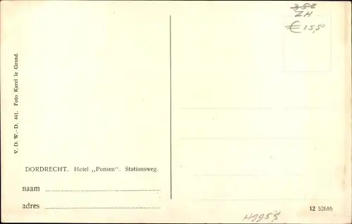 Ak Dordrecht Südholland Niederlande, Hotel Ponsen Stationsweg