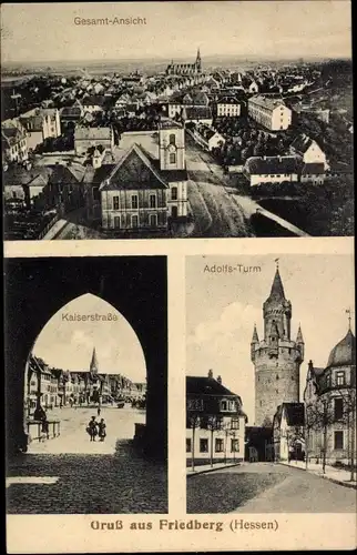 Ak Friedberg in Hessen, Adolfs Turm, Kaiserstraße, Totalansicht