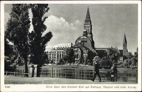 Ak Kiel, Blick über den kleinen Kiel auf Rathaus, Theater und kath. Kirche