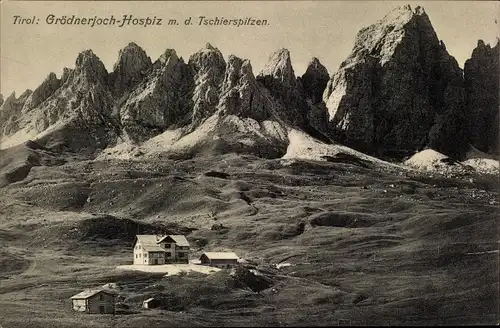 Ak Wolkenstein in Gröden Selva di Valgardena Südtirol, Grödnerjoch-Hospiz m.d. Tschierspitzen