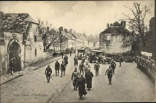 Ak Kaiser Wilhelm II. in Neufchatel, Kriegszerstörungen