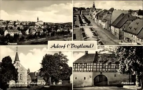 Ak Adorf im Vogtland, Thälmann-Platz, Freiberger Tor, Johanniskirche, Panorama