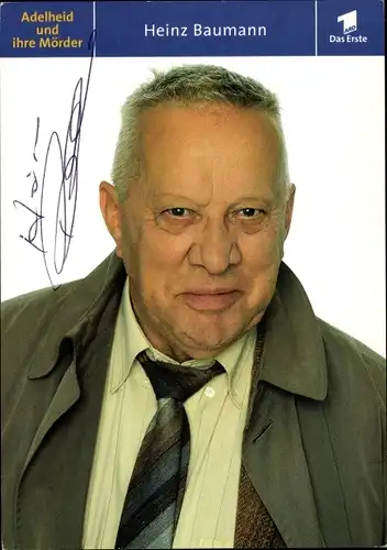 Ak Schauspieler Heinz Baumann, Portrait, Autogramm, Adelheid und ihre Mörder, Das Erste