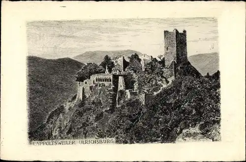 Künstler Ak Ribeauvillé Rappoltsweiler Elsass Haut Rhin, Ulrichsburg, Original-Radierung