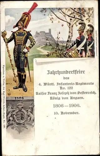 Litho 4. Württ. Infanterie Regiment No. 122 Kaiser Franz Joseph, Jahrhundertfeier 1806-1906