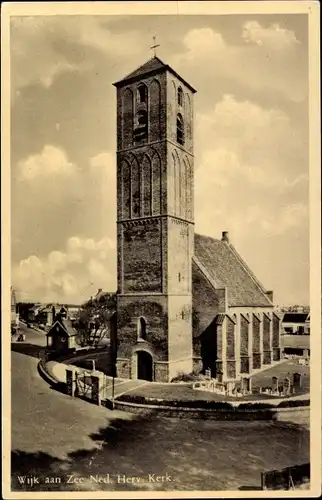 Ak Wijk aan Zee Beverwijk Nordholland Niederlande, Ned. Herv. Kerk