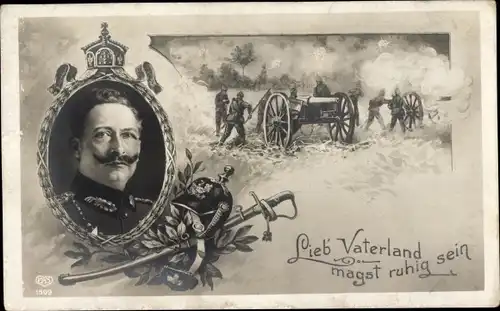 Ak Kaiser Wilhelm II., Lieb' Vaterland magst ruhig sein, Ansprache vom 31. Juli 1914