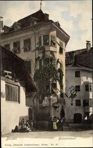 Ak Bozen Bolzano Südtirol, Ca' de Bezzi, Batzenhäusl