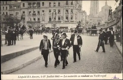 Ak Antwerpen Anvers Flandern, Roi Leopold II., 27 Juillet 1905, Autorités se rendant au Yacht royal