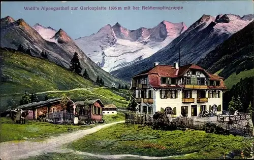 Ak Gerlos im Zillertal Tirol, Waltl's Alpengasthof zur Gerlosplatte, Reichenspitzgruppe