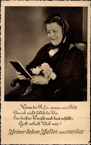 Ak Muttertag, Meiner lieben Mutter zum Ehrentage, Nimm die Rosen, nimm mein Bild