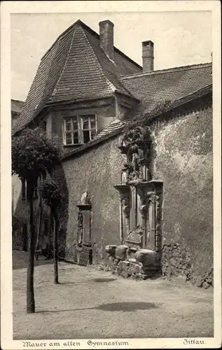 Ak Zittau in Sachsen, Mauer am alten Gymnasium