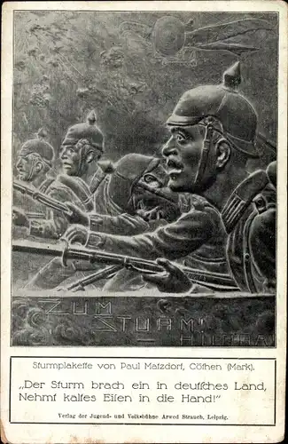 Ak Sturmplakette von Paul Matzdorf, Cöthen, Der Sturm brach ein in deutsches Land