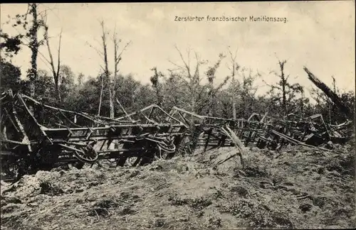 Ak Zerstörter französischer Munitionszug, 1. WK