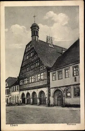Ak Ebern in Unterfranken, Rathaus, Fachwerkhaus