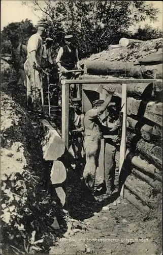 Ak Deutsche Soldaten in Uniformen beim Bau eines bombensicheren Unterstandes, Schützengraben, I WK