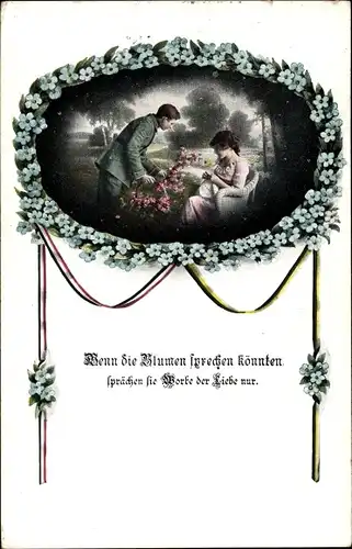 Ak Wenn die Blumen sprechen könnten, sprächen sie Worte der Liebe nur, Liebespaar, Vergissmeinnicht