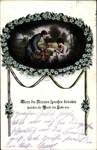 Ak Wenn die Blumen sprechen könnten, sprächen sie Worte der Liebe nur, Liebespaar, Vergissmeinnicht