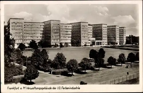 Ak Frankfurt am Main, Verwaltungsgebäude der IG Farbenindustrie