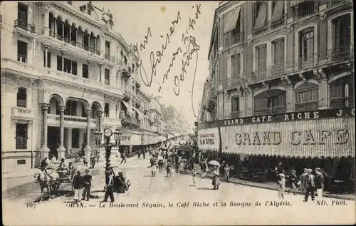 Ak Oran Algerien, Le Boulevard Seguin, le Cafe Riche et la Banque de l'Algerie
