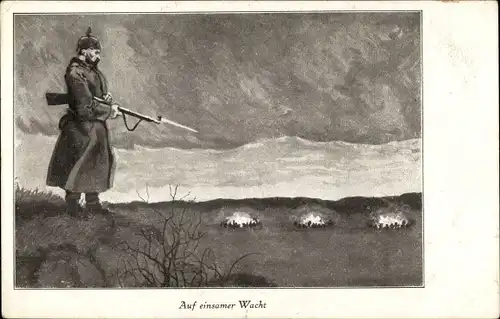 Ak Deutscher Soldat im Kaiserreich auf einsamer Wacht