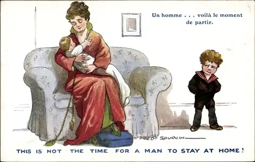 Künstler Ak Spurgin, Fred, This is not the time for a man to stay at home