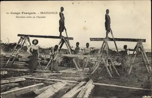 Ak Brazzaville Französisch Kongo, Ouvriers noirs au Chantier