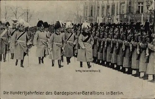 Ak Berlin, Kaiser Wilhelm II., Hundertjahrfeier des Gardepionier Batallions