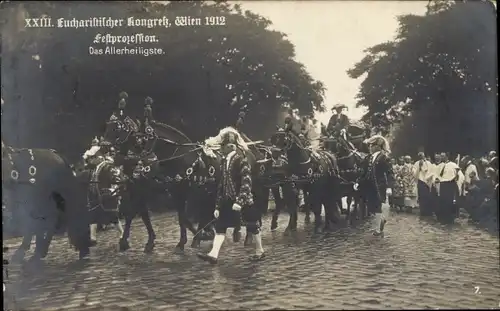 Foto Ak Wien 1, XXIII. Eucharistischer Kongress 1912,Festprozession,Allerheiligste