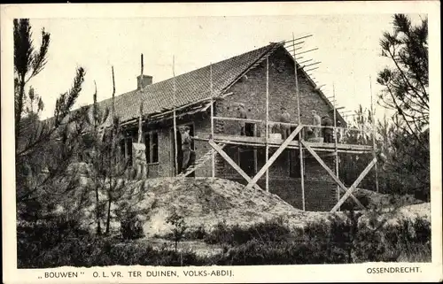 Ak Ossendrecht Woensdrecht Nordbrabant Niederlande, Bouwen O.L.VR. ter duinen, Volks-Abdij