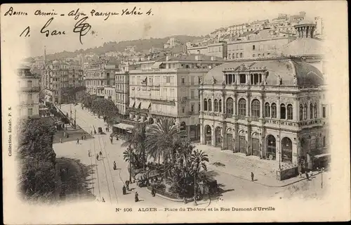 Ak Algier Alger Algerien, Place du Theatre et la Rue Dumont d'Urville