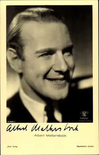 Ak Schauspieler Albert Matterstock, Portrait, Autogramm