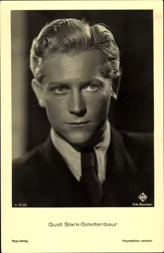 Ak Schauspieler Gustl Stark Gstettenbaur, Portrait, Ufa Film, Ross Verlag A 3113 1