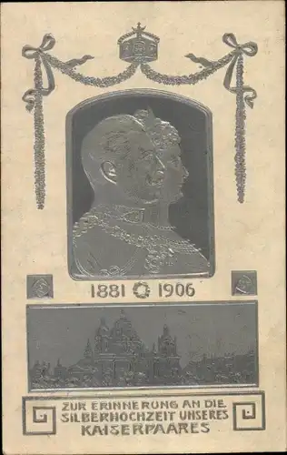 Präge Litho Silberhochzeit des deutschen Kaiserpaares 1906, Wilhelm II, Kaiserin Auguste Viktoria