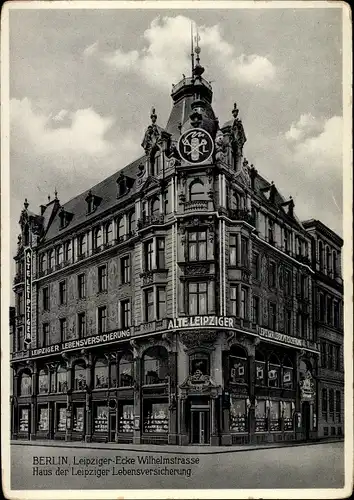 Ak Berlin Mitte, Leipziger Ecke Wilhelmstraße, Haus der Leipziger Lebensversicherung